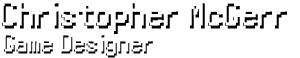 Christopher McGerr - Game Designer